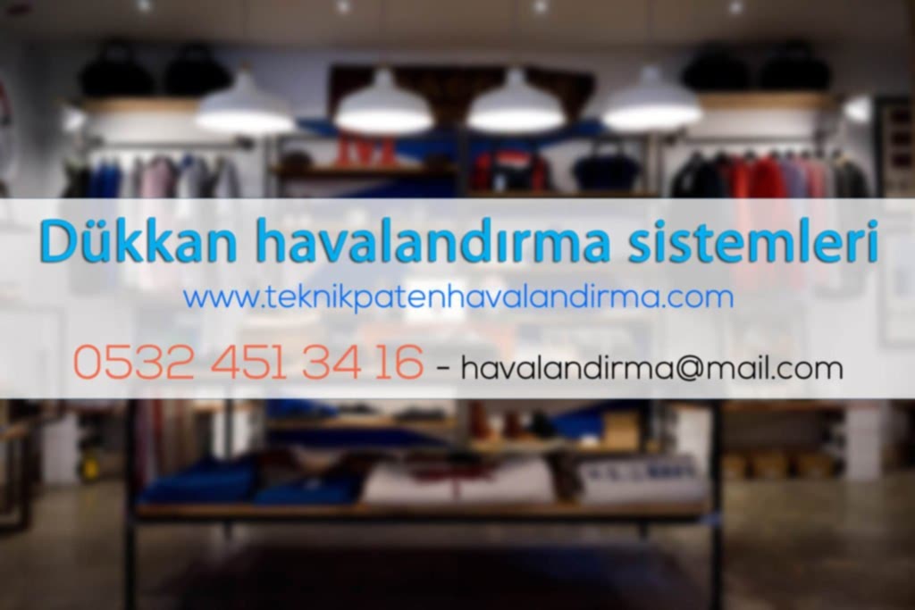 Dükkan Havalandırma Sistemleri