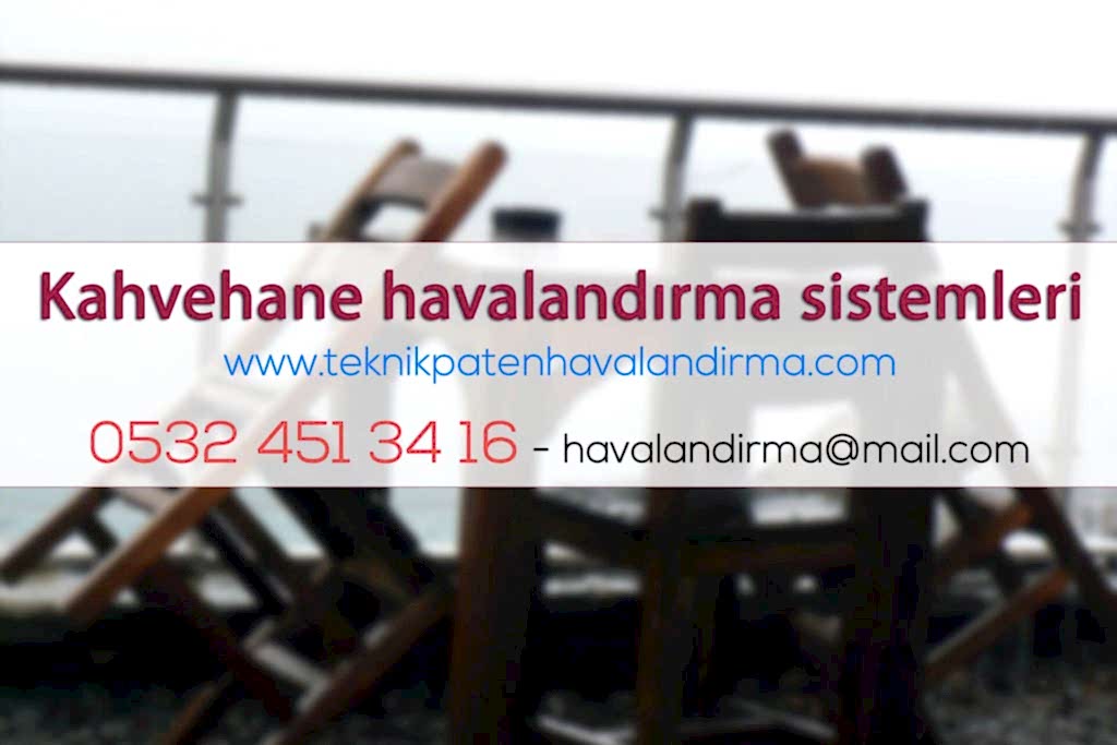 Kahvehane Havalandirma Sistemleri